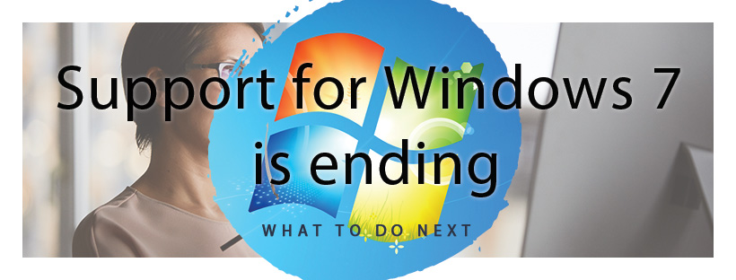 Support for Windows 7 is ending.